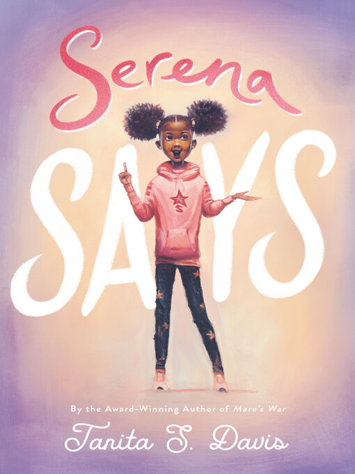 Title details for Serena Says by Tanita S. Davis - Available